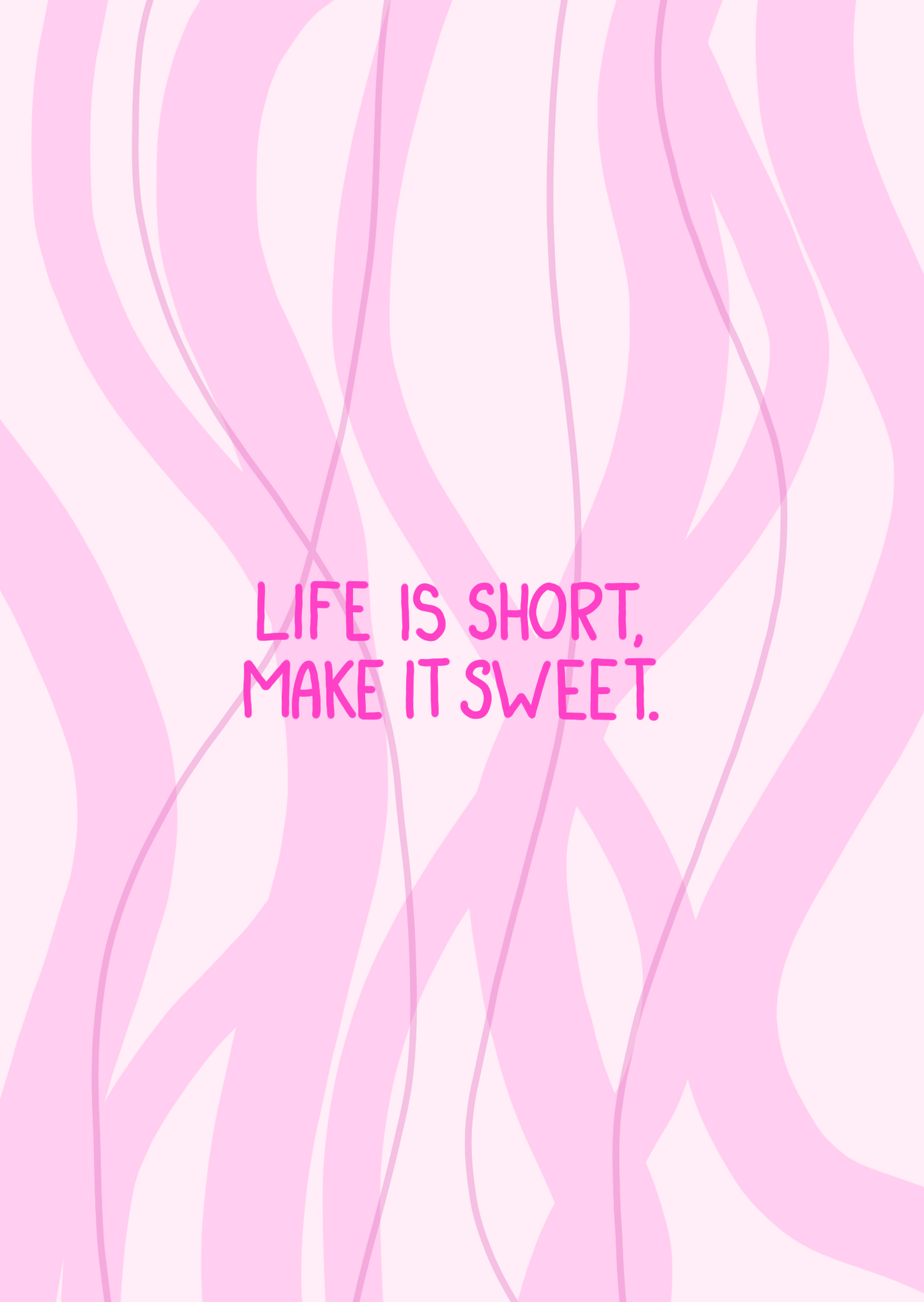 Life is short, make it sweet