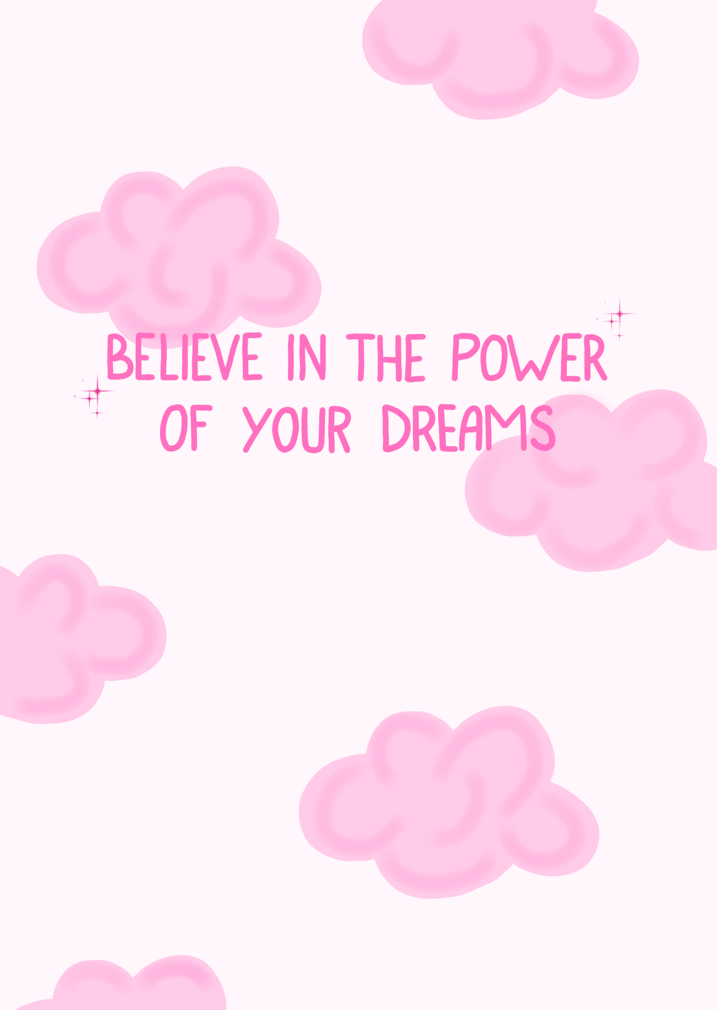 Believe in the power of your dreams