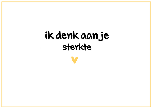 Sterkte - Ik denk aan je