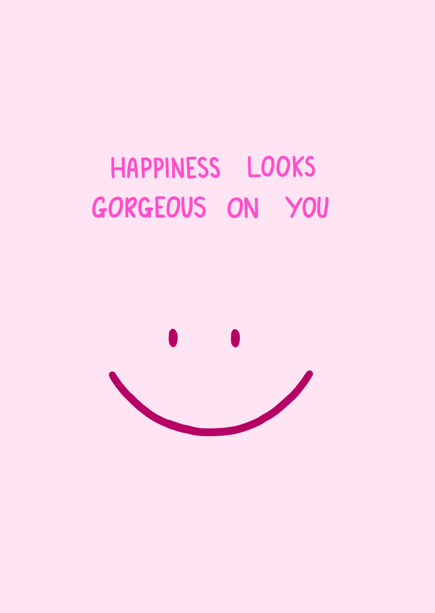 Happiness looks gorgeous on you