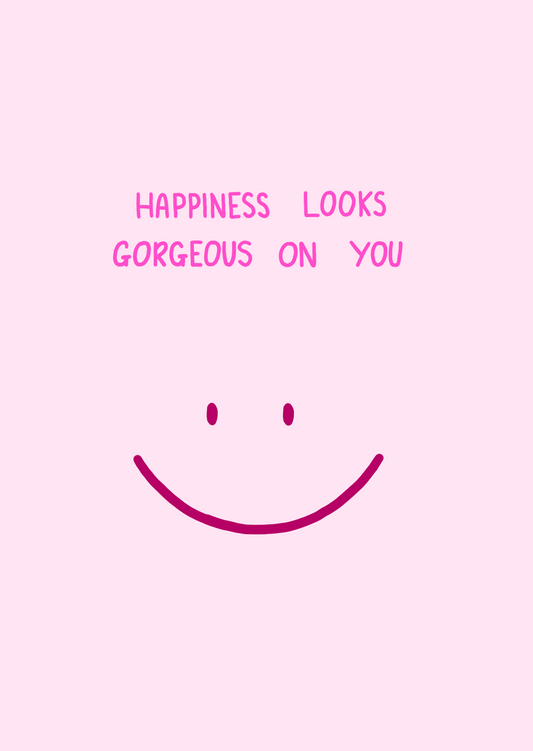 Happiness looks gorgeous on you